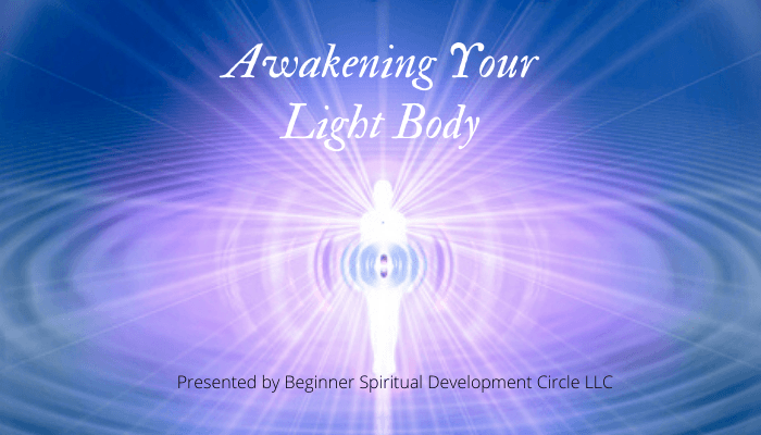 Awakening Your Light Body